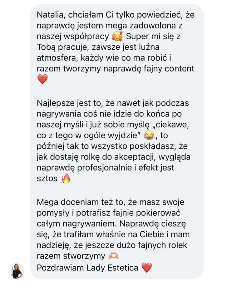 Wiadomość od Lady Estetica: jestem mega zadowolona z naszej współpracy, rolka wygląda naprawdę profesjonalnie i efekt jest sztos.